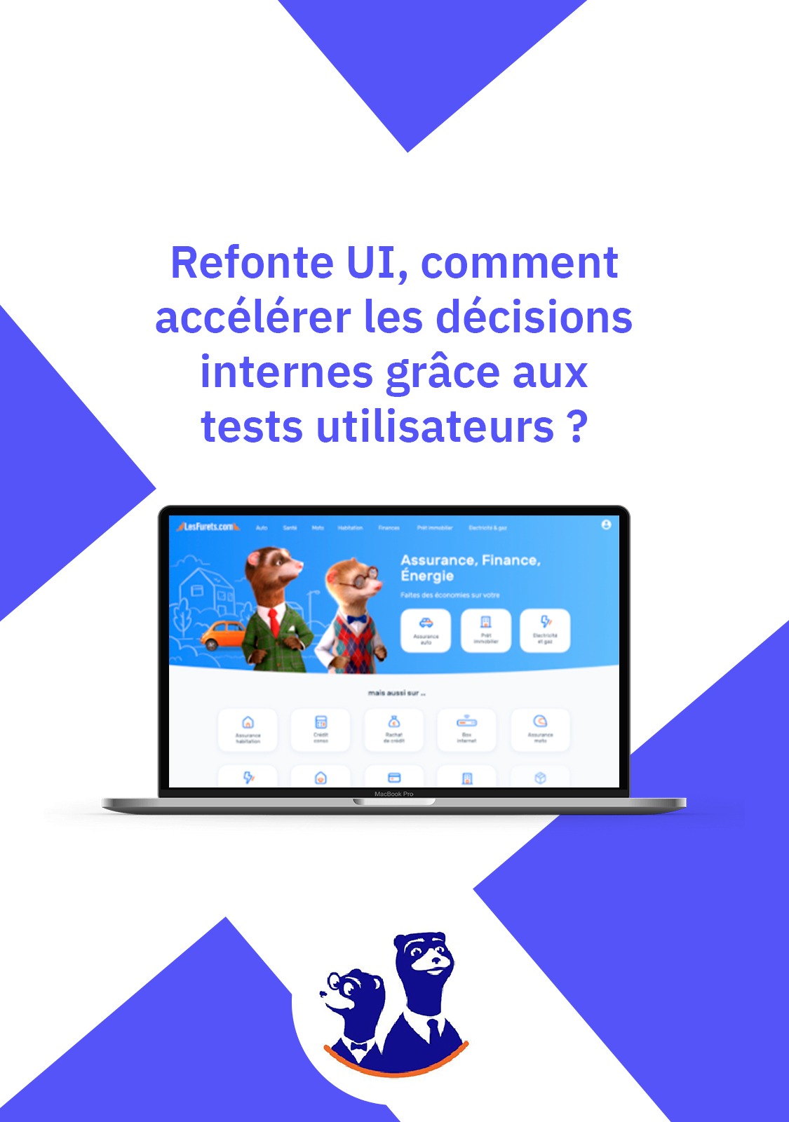 Refonte UI, comment accélérer les décisions internes grâce aux tests utilisateurs ?